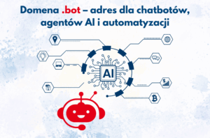 Domena .bot – adres dla chatbotów, agentów AI i automatyzacji