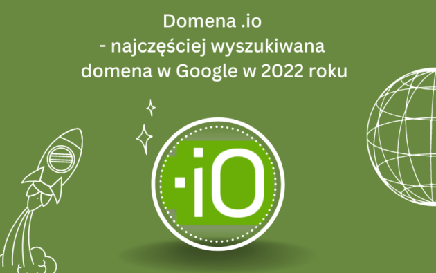 Domena .io najczesciej wyszukiwana domena w 2022 roku
