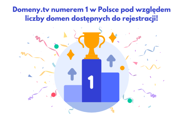 Domeny.tv numerem 1 w Polsce pod względem liczby domen dostępnych do rejestracji!