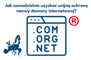 Jak samodzielnie uzyskać unijną ochronę nazwy domeny internetowej