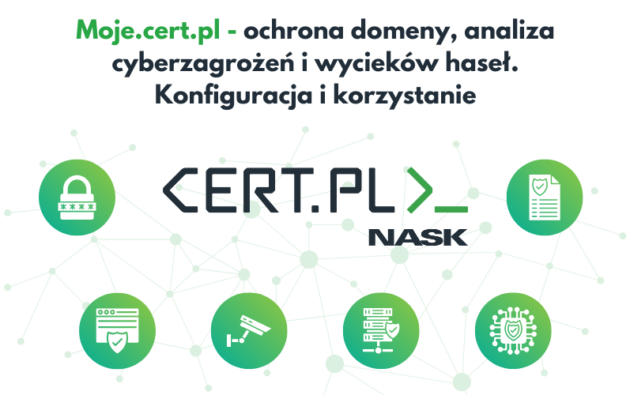 Moje.cert.pl ochrona domeny, analiza cyberzagrożeń i wycieków haseł. Konfiguracja i korzystanie (1)