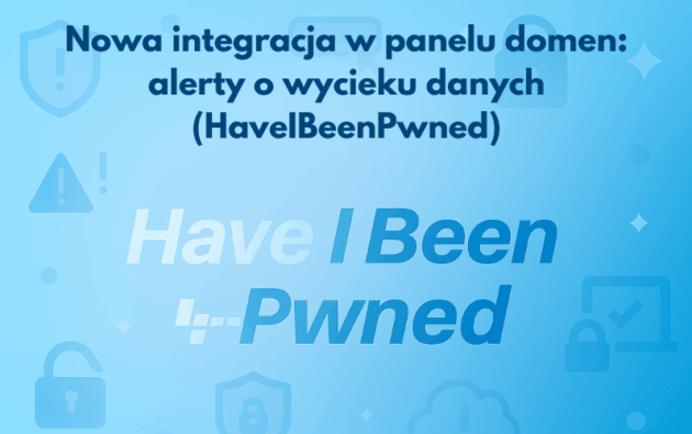Nowa integracja w panelu domen alerty o wycieku danych (HaveIBeenPwned) (1)