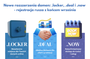 Nowe rozszerzenia domen .locker, .deal i .now rejestracja rusza z końcem września