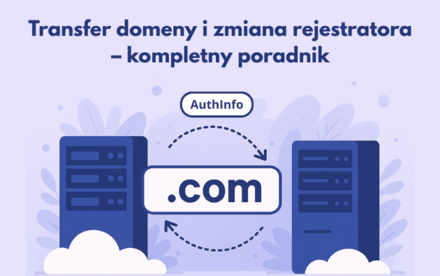 Transfer domeny i zmiana rejestratora – kompletny poradnik