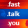 fast talk you